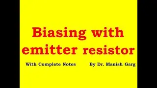 Biasing with emitter resistor | Transistor Biasing