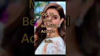 Top 10 most beautiful actress in India 🇮🇳...... #india #beautiful #actress #bollywood #youtubeshort