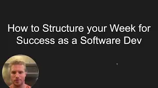 How to Structure Your Week for Success as a Software Developer