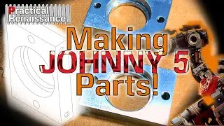 Making Parts for NYC CNC's Johnny 5!