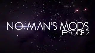 No Man's Mods: Episode 2 - So Many Pirates and HUDs