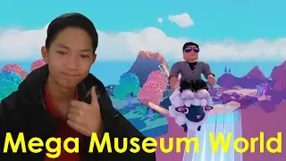 Reviewing Mega Museum World