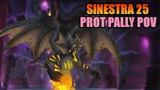 Sinestra 25 - Prot Pally POV | Cata Classic