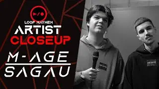 SAGAU X M-AGE | Loop Mayhem Artist Closeup Interview