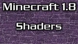 Minecraft 1.8 Shaders Mod Installation Tutorial