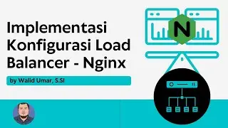 Implementation Configuration Load Balancer - Nginx by Walid Umar