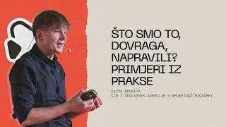 Što smo to, dovraga, napravili? Primjeri iz prakse. | Davor Bruketa | DUMP Days 2024