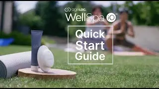 ageLOC® WellSpa™ iO Quickstart Guide