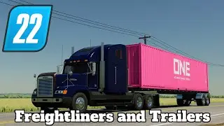FS22 Mod Spotlight - Freightliners and Trailers  !
