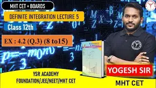 Definite Integration | Class 12 | Lecture 5 | MHTCET & BOARDS