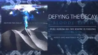 Defying Decay - Bloody Teeth