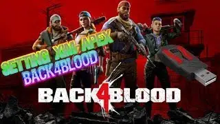 UPDATE Setting Back4Blood Xim Apex