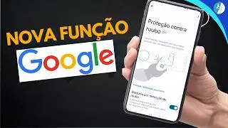 Como ativar a nova Função do Google de Proteção contra roubo do celular Android