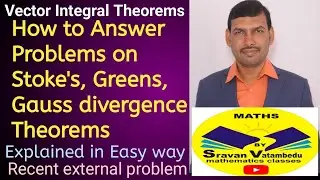 Stoke's, Greens, Gauss Divergence Theorem Problems