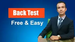 How to Back Test - An Easy and Free Way of Back testing Your Trading Strategy