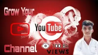 Youtube channel ko grow kaise kare 2020 | How To Grow Youtube Channel | Get More View | Tips &Tricks