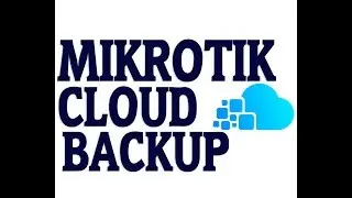 Mikrotik Cloud Backup