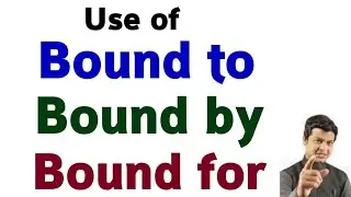 Use of bound to, bound by & bound for with examples | Bound to vs bound by | learn English Speaking