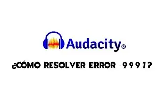 ¿Cómo resolver error -9997 en Audacity?