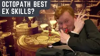 Octopath Traveler II: All EX Skills RANKED! from WORST to BEST (Octopath Traveler II Tier List)