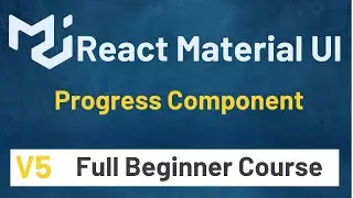 How To Use Material UI Progress Component In React Tutorial #15 | Material UI V5