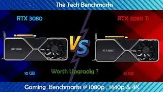 RTX 3080  VS RTX 3080 Ti| How Much Difference Between RTX 3080 and RTX 3080 Ti | Should you upgrade?