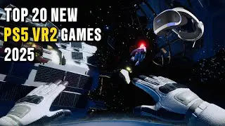 Top 20 New PS5 VR2 Games Coming in 2025