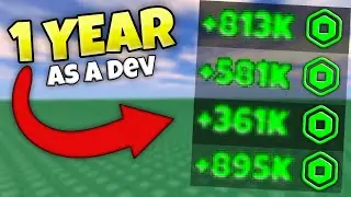How much ROBUX I made in 1 YEAR of being a dev!
