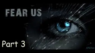 Fear us (Android game part 3)