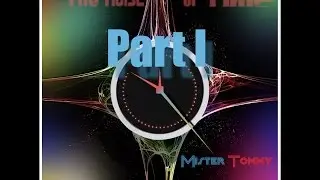 The  Noise of Time Part I - Mister Tommy's Songs