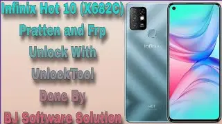 Infinix Hot 10 (X682C) Pratten and Frp Unlock With UnlockTool Done By BJ Software Solution