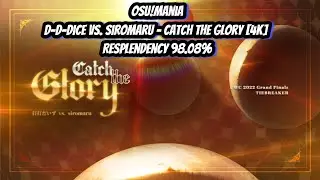 D-D-Dice vs. siromaru - Catch the Glory [4K] Resplendency 98.08% osu!mania #osu #osugame #osumania