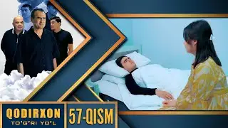Qodirxon (To`g`ri yo`l 10-mavsum) 57-qism