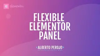 Tutorial Elementor - Flexible Elementor Panel