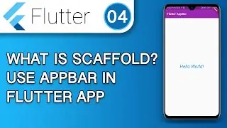 4 - What is Scaffold? Use AppBar in Flutter App | Android Studio Tutorial