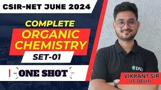 COMPLETE ORGANIC IN ONE SHOT | CSIR-NET JUNE 2024 SPECIAL | BY VIKRANT SIR