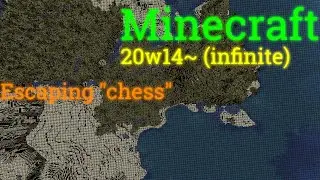 Minecraft 20w14∞ - Escaping "chess"