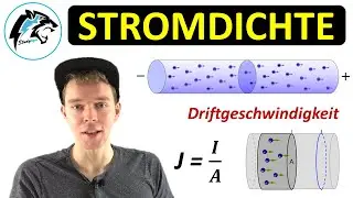 Stromdichte & Driftgeschwindigkeit | Physik Tutorial