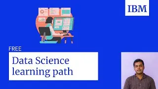 IBM Data Science Learning path for FREE