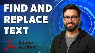 How To Find And Replace Text In Adobe Acrobat Dc [2026 Guide]
