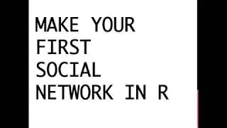 Make Your First Social Network in R