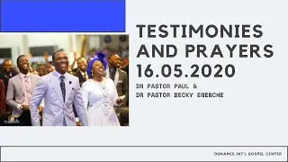 TESTIMONIES AND PRAYERS 16.05.2020 | DR PASTOR PAUL ENENCHE