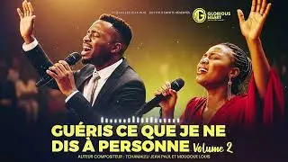 GUÉRIS CE QUE JE NE DIS À PERSONNE VOLUME 2