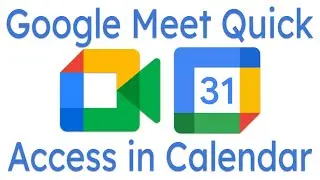 Google Meet Quick Access in Calendar