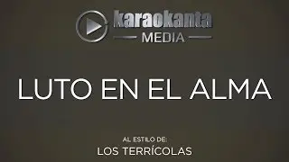 Karaokanta - Los Terrícolas - Luto en el alma