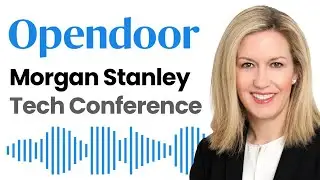 Opendoor CEO Carrie Wheeler at Morgan Stanley Technology Conference