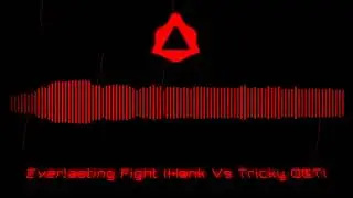 Everlasting Fight (Hank vs Tricky OST)