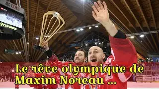 Le rêve olympique de Maxim Noreau deviendra réalité