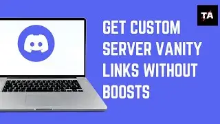 How to Get CUSTOM Discord Server VANITY Links WITHOUT BOOSTS