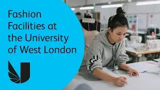 Fashion Facilities at the University of West London